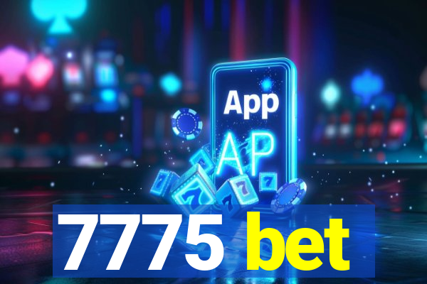 7775 bet
